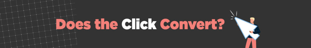 lots of clicks, no leads
